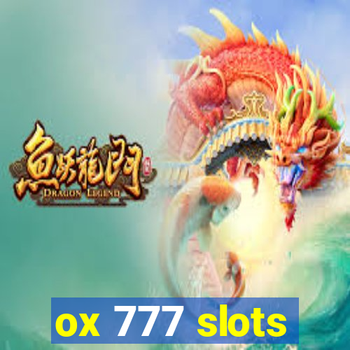 ox 777 slots