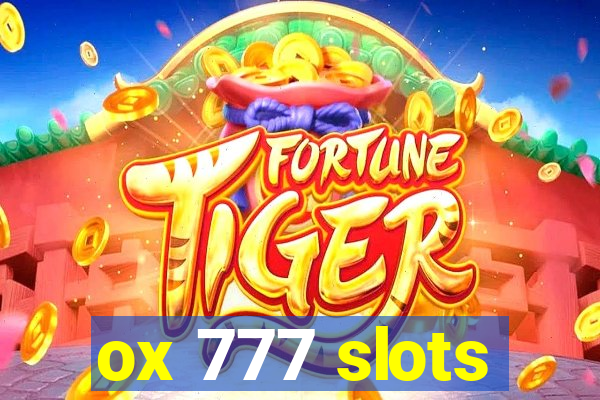 ox 777 slots