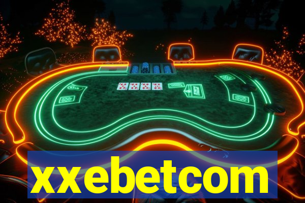 xxebetcom