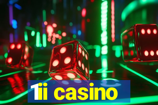 1ii casino