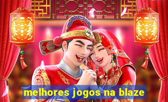 melhores jogos na blaze