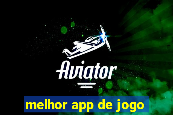 melhor app de jogo