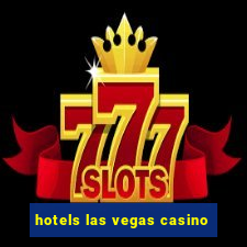 hotels las vegas casino