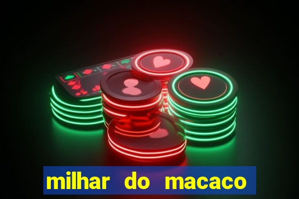 milhar do macaco que mais sai