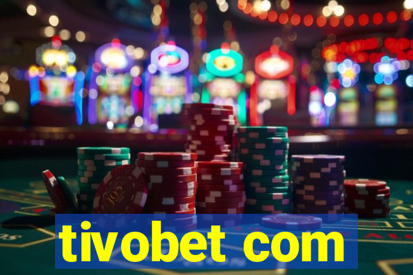 tivobet com