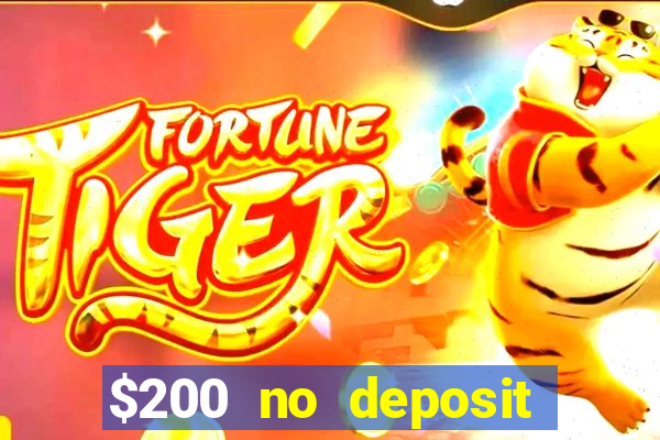 $200 no deposit bonus casino