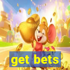 get bets