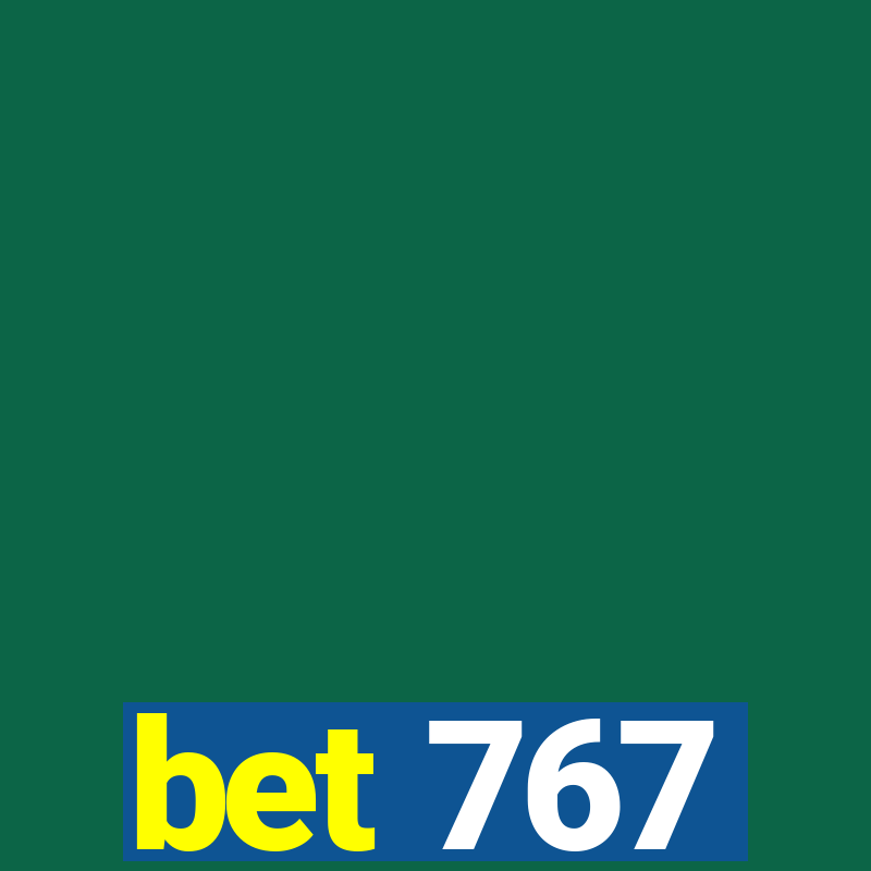 bet 767