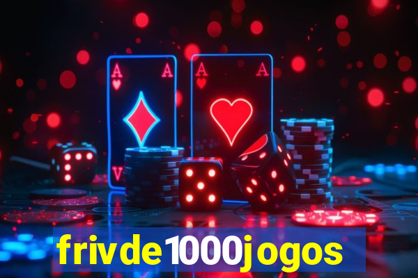 frivde1000jogos