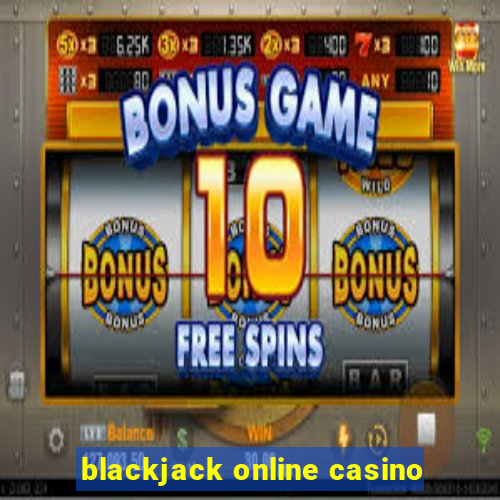 blackjack online casino