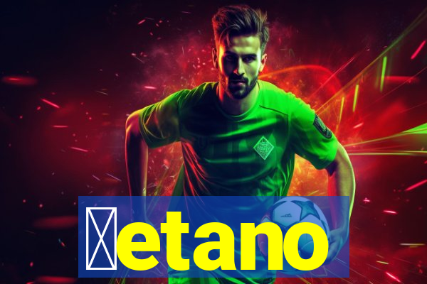 ɓetano