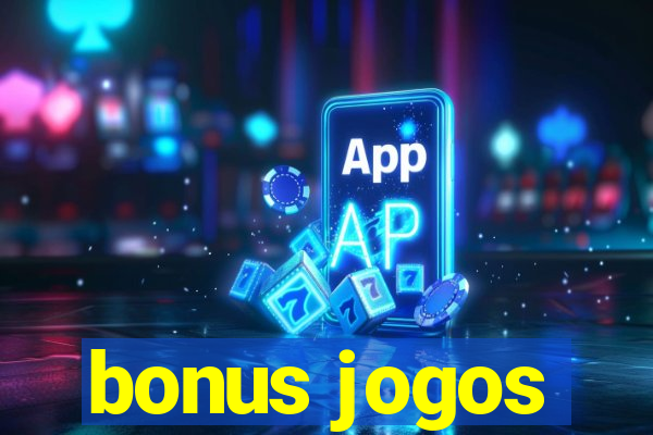 bonus jogos