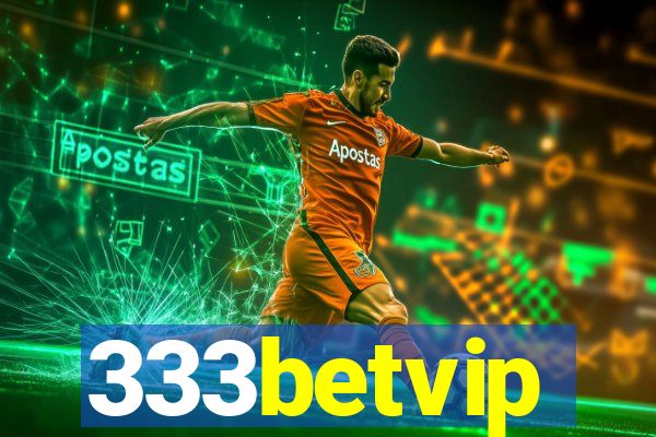 333betvip