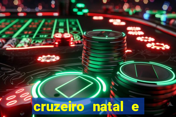 cruzeiro natal e ano novo