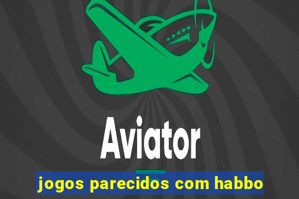 jogos parecidos com habbo