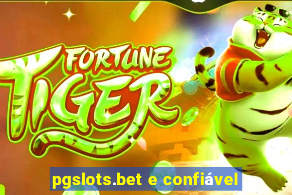 pgslots.bet e confiável