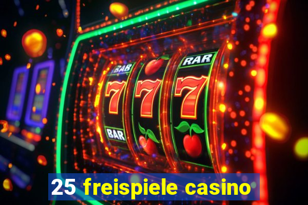 25 freispiele casino