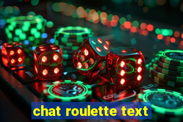 chat roulette text