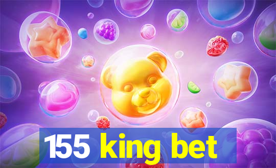 155 king bet