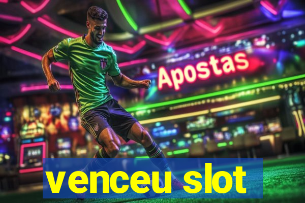 venceu slot