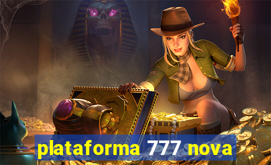 plataforma 777 nova