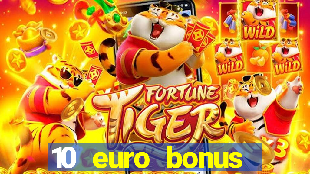 10 euro bonus casino ohne einzahlung