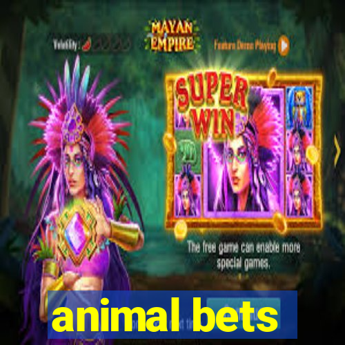 animal bets