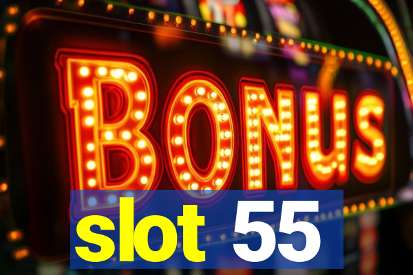 slot 55