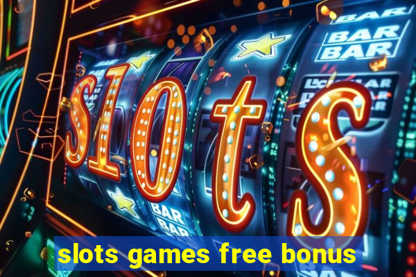 slots games free bonus