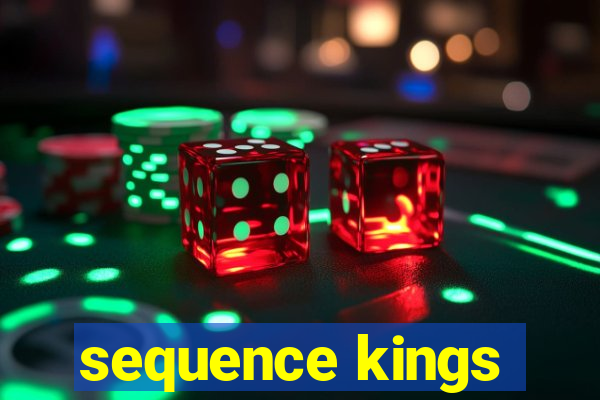 sequence kings