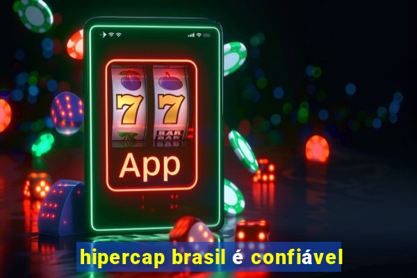 hipercap brasil é confiável