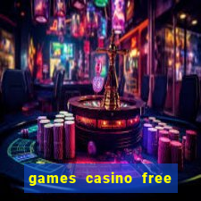 games casino free slot machines