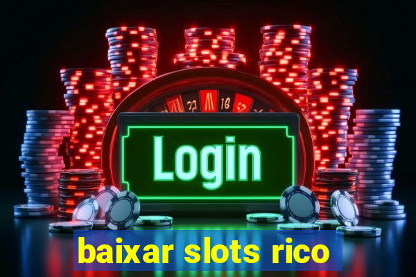 baixar slots rico