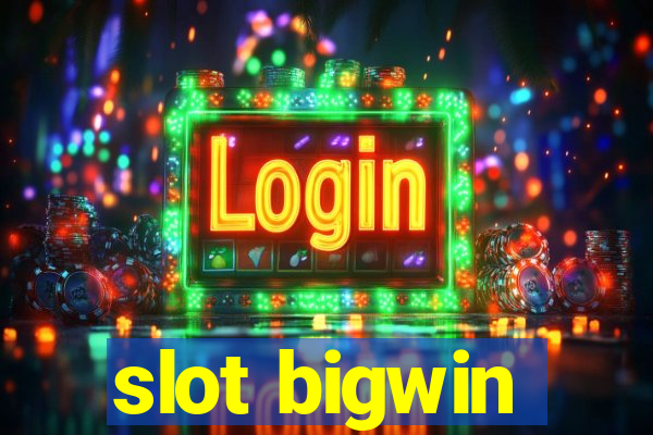 slot bigwin