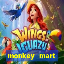 monkey mart dinheiro infinito