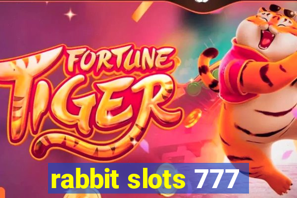 rabbit slots 777