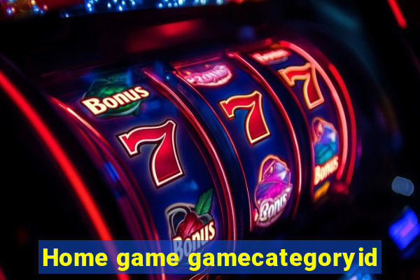 Home game gamecategoryid