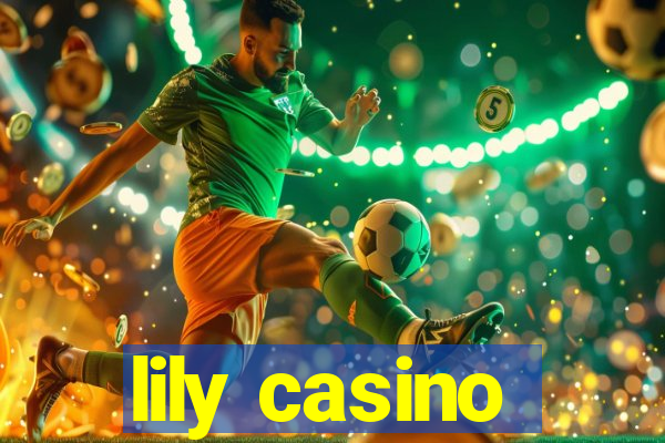 lily casino