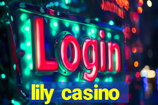 lily casino