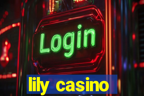 lily casino