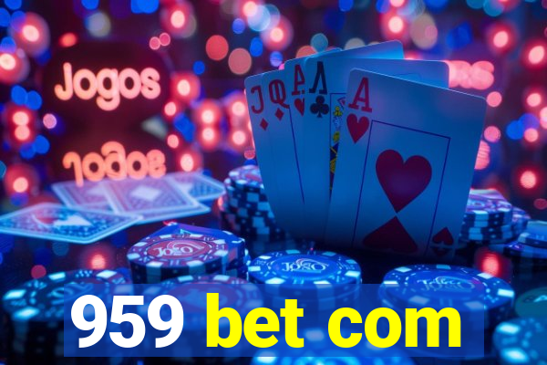 959 bet com