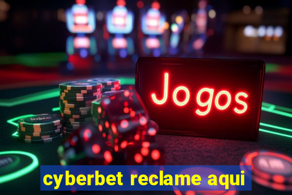 cyberbet reclame aqui