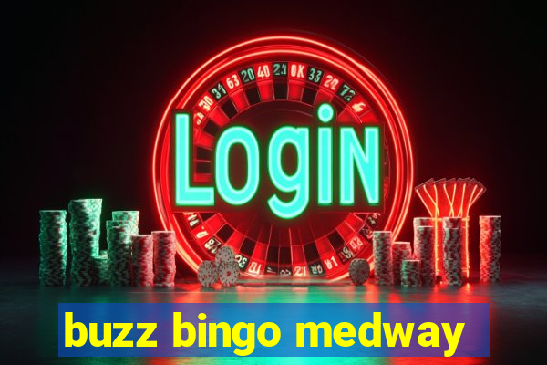 buzz bingo medway