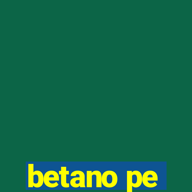 betano pe