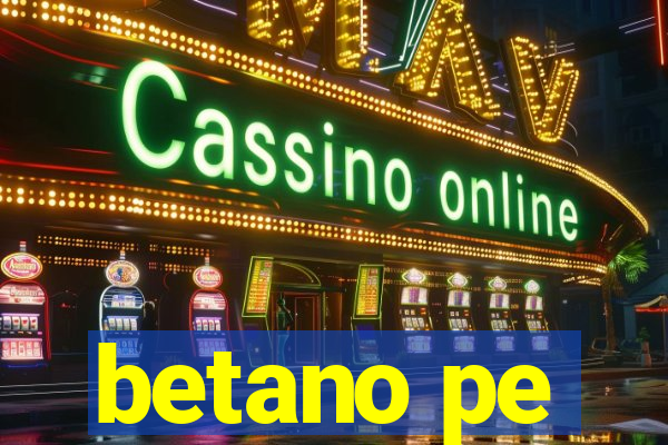 betano pe