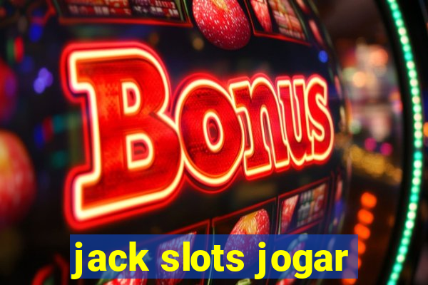 jack slots jogar