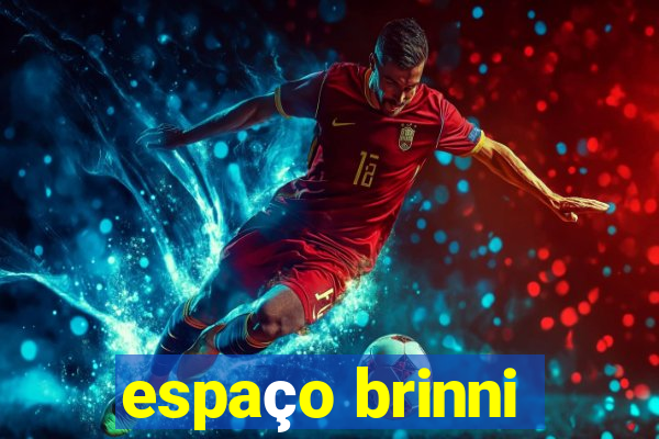 espaço brinni