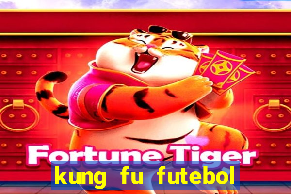 kung fu futebol clube filme completo dublado download via mega