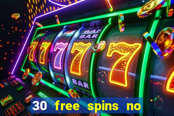 30 free spins no deposit casino