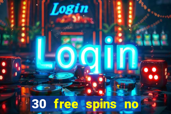 30 free spins no deposit casino